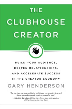 The Clubhouse Creator (Hardcover Book)