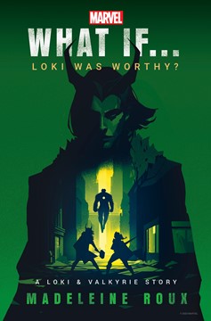Marvel: What If...? Hardcover Graphic Novel Volume 1 Loki was Worthy? (A Loki & Valkyrie Story)