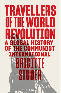 Travellers Of The World Revolution (Hardcover Book)