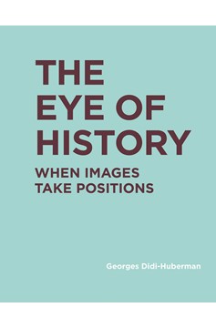 The Eye Of History (Hardcover Book)