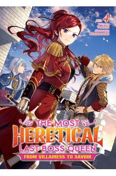 The Most Heretical Last Boss Queen: From Villainess to Savior (Light Novel) Volume 4