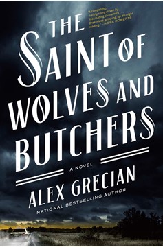 The Saint Of Wolves And Butchers (Hardcover Book)