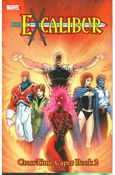 Excalibur Classic Graphic Novel Volume 4 Crosstime Caper Book 2