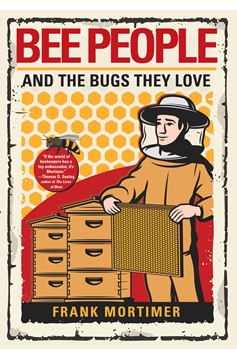 Bee People and the Bugs They Love (Hardcover Book)