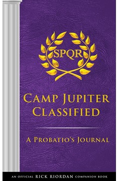 The Trials Of Apollo: Camp Jupiter Classified-An Official Rick Riordan Companion Book (Hardcover Book)