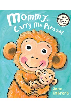 Mommy, Carry Me Please! (Hardcover Book)