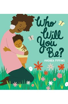 Who Will You Be? (Hardcover Book)