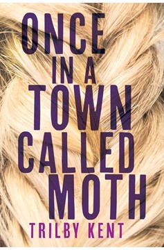 Once, In A Town Called Moth (Hardcover Book)