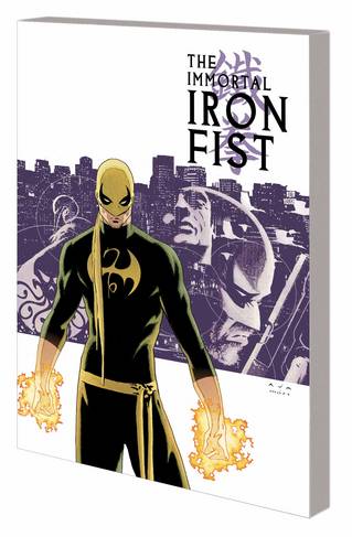 Immortal Iron Fist Complete Collection Graphic Novel Volume 1