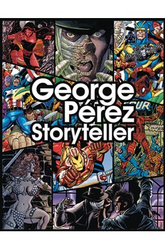 George Perez Storyteller 35th Anniversary Edition Hardcover