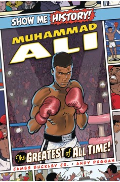 Show Me History Graphic Novel #9 Muhammad Ali Greatest All Time