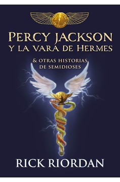 Percy Jackson Y La Vara De Hermes... Y Otras Historias De Semidioses / The Demigod Diaries (Hardcover Book)