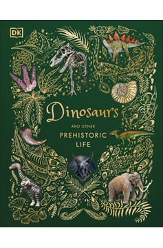 Dinosaurs And Other Prehistoric Life (Hardcover Book)