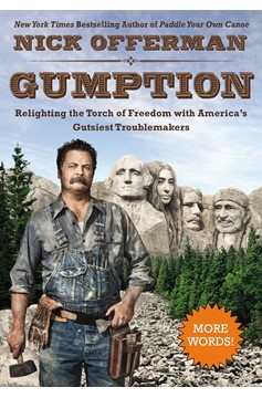 Gumption Relighting The Torch of Freedom With America S Gutsiest Troublemakers