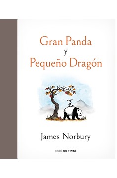 Gran Panda Y Pequeño Dragón / Big Panda And Tiny Dragon (Hardcover Book)