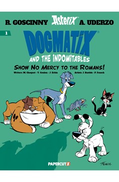 Dogmatix & the Indomitables Graphic Novel Volume 1 Show No Mercy to the Romans