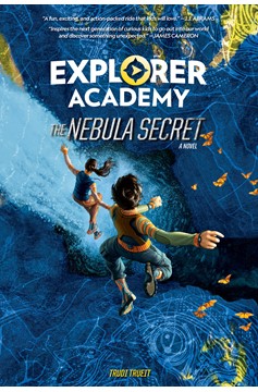 Explorer Academy: The Nebula Secret (Book 1) (Hardcover Book)