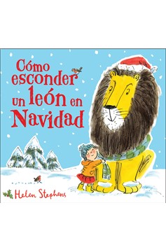 Como Esconder Un León En Navidad / How To Hide A Lion At Christmas (Hardcover Book)