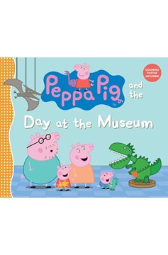 Peppa Pig and the Day At The Museum (Hardcover Book)