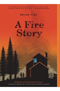 A Fire Story Updated & Expanded Graphic Novel