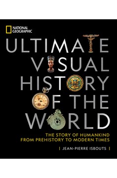 National Geographic Ultimate Visual History Of The World (Hardcover Book)