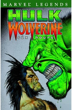 Hulk Legends Volume 1 Hulk Wolverine 6 Hours Graphic Novel