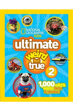 National Geographic Kids Ultimate Weird But True 2 (Hardcover Book)