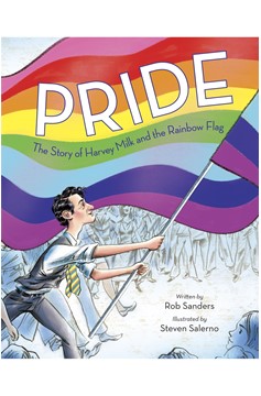 Pride: The Story of Harvey Milk And The Rainbow Flag