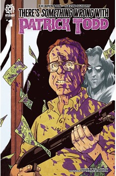 Theres Something Wrong With Patrick Todd #1 Cover B 1 for 15 Incentive