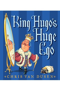 King Hugo'S Huge Ego (Hardcover Book)