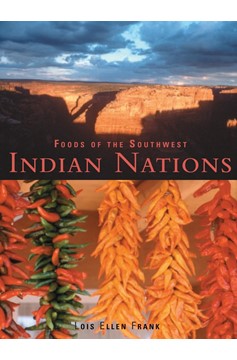 Foods Of The Southwest Indian Nations (Hardcover Book)