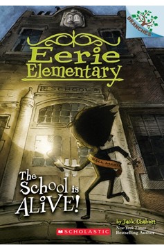 Eerie Elementary #1: The School Is Alive!