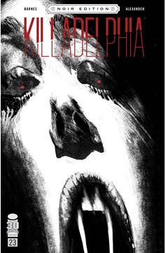 Killadelphia #23 Cover C Alexander Black & White Noir Edition (Mature)