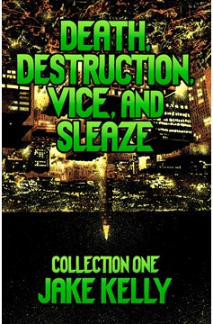 Death Destruction Vice And Sleaze Graphic Novel Collection One (Mature)