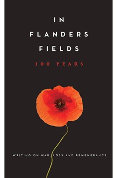 In Flanders Fields: 100 Years (Hardcover Book)