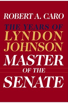 Master Of The Senate (Hardcover Book)