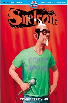Snelson Comedy Is Dying (Mature)