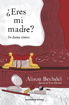 &#191;eres Mi Madre? Un Drama C&#243;mico / Are You My Mother? A Comic Drama Graphic Novel