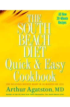 The South Beach Diet Quick And Easy Cookbook (Hardcover Book)