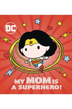DC Wonder Woman My Mom Is Superhero Board Book Hardcover