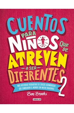 Cuentos Para Niños Que Se Atreven A Ser Diferentes 2 / Stories For Boys Who Dare To Be Different 2 (Hardcover Book)