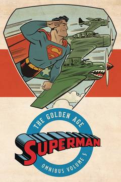 Superman The Golden Age Omnibus Hardcover Volume 5