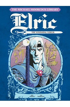The Michael Moorcock Library: Elric The Vanishing Tower