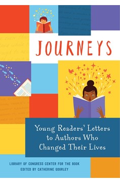 Journeys: Young Readers' Letters To Authors Who Changed Their Lives (Hardcover Book)