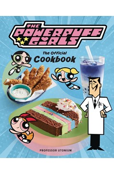 Powerpuff Girls Official Cookbook