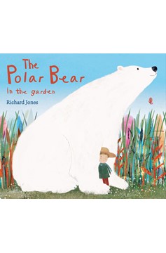 The Polar Bear In The Garden (Hardcover Book)