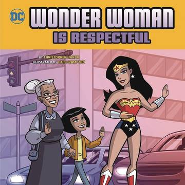 Wonder Woman Is Respectful Young Reader Picture Book