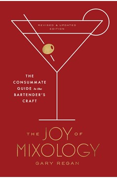 The Joy Of Mixology, Revised And Updated Edition (Hardcover Book)