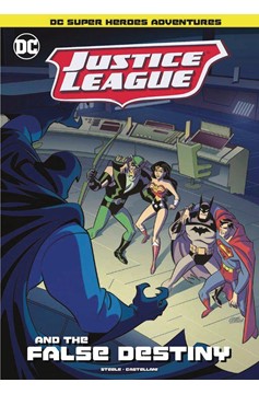 DC Justice League Young Reader Graphic Novel #9 Justice League False Destiny