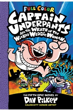 Captain Underpants #5: Captain Underpants And The Wrath of the Wicked Wedgie Woman